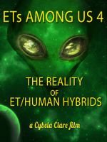 Watch ETs Among Us 4: The Reality of ET/Human Hybrids Goojara