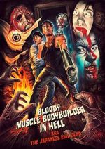 Watch Bloody Muscle Body Builder in Hell Goojara