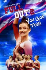 Watch Full Out 2: You Got This! Goojara