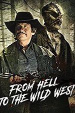 Watch From Hell to the Wild West Goojara