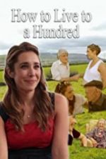 Watch How to Live to 100 Goojara