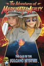 Watch The Adventures of Mary-Kate & Ashley: The Case of the Volcano Mystery Goojara