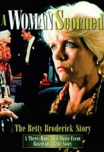 Watch A Woman Scorned: The Betty Broderick Story Goojara