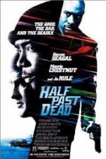 Watch Half Past Dead Goojara