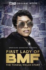 Watch First Lady of BMF: The Tonesa Welch Story Goojara