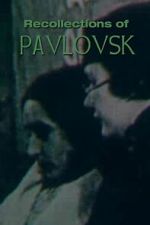 Watch Recollections of Pavlovsk Goojara