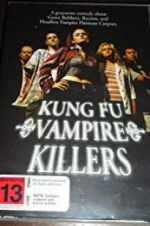 Watch Kung Fu Vampire Killers Goojara