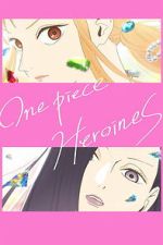 Watch ONE PIECE HEROINES Goojara