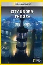 Watch National Geographic City Under the Sea Goojara