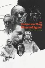 Watch The Unknown Man of Shandigor Goojara