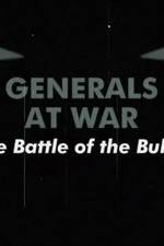 Watch National Geographic Generals At War: The Battle Of The Bulge Goojara