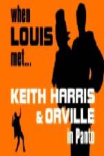 Watch When Louis Met Keith Harris and Orville Goojara