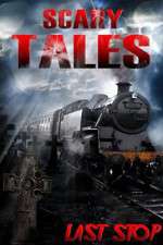 Watch Scary Tales Last Stop Goojara