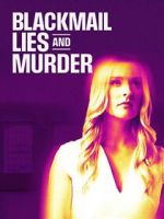 Watch Blackmail, Lies and Murder Goojara