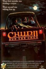 Watch C.H.U.D. II - Bud the Chud Goojara