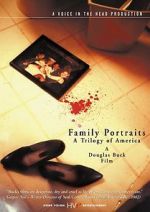 Watch Family Portraits: A Trilogy of America Goojara
