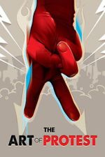 Watch The Art of Protest Goojara