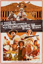 Watch A Guide to Gunfighters of the Wild West Goojara