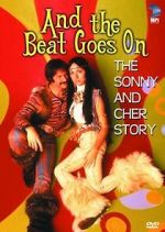 Watch And the Beat Goes On: The Sonny and Cher Story Goojara