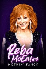 Watch Reba McEntire: Nothin' Fancy Goojara