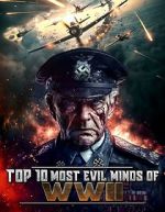 Watch Top 10 Most Evil Minds of World War II Goojara