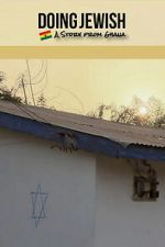 Watch Doing Jewish: A Story From Ghana Goojara