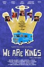 Watch We Are Kings Goojara