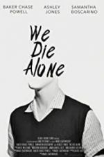 Watch We Die Alone Goojara