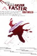Watch Kill Kill Faster Faster Goojara