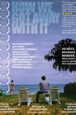 Watch How We Got Away with It Goojara