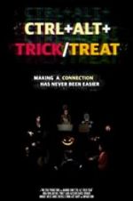 Watch Ctrl+Alt+Trick/Treat Goojara