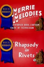 Watch Rhapsody in Rivets (Short 1941) Goojara