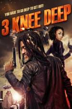 Watch 3 Knee Deep Goojara