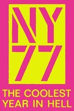 Watch NY77: The Coolest Year in Hell Goojara