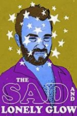 Watch The Sad and Lonely Glow Goojara