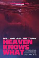 Watch Heaven Knows What Goojara