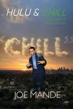 Watch Joe Mande: Chill Goojara