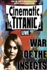 Watch Cinematic Titanic War Of The Insects Goojara