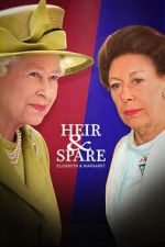 Watch Heir & Spare: Elizabeth & Margaret Goojara