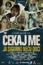 Watch Wait for Me and I Will Not Come Goojara