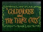 Watch Goldimouse and the Three Cats (Short 1960) Goojara