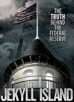 Watch Jekyll Island, The Truth Behind The Federal Reserve Goojara