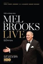 Watch Mel Brooks Live at the Geffen (TV Special 2015) Goojara