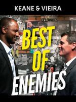 Watch Keane & Vieira: Best of Enemies Goojara