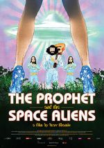 Watch The Prophet and the Space Aliens Goojara