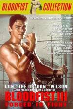 Watch Bloodfist III Forced to Fight Goojara