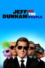 Watch Jeff Dunham: Me the People (TV Special 2022) Goojara