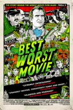 Watch Best Worst Movie Goojara