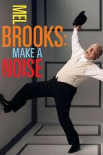 Watch Mel Brooks: Make a Noise Goojara