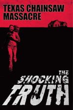 Watch Texas Chain Saw Massacre: The Shocking Truth Goojara